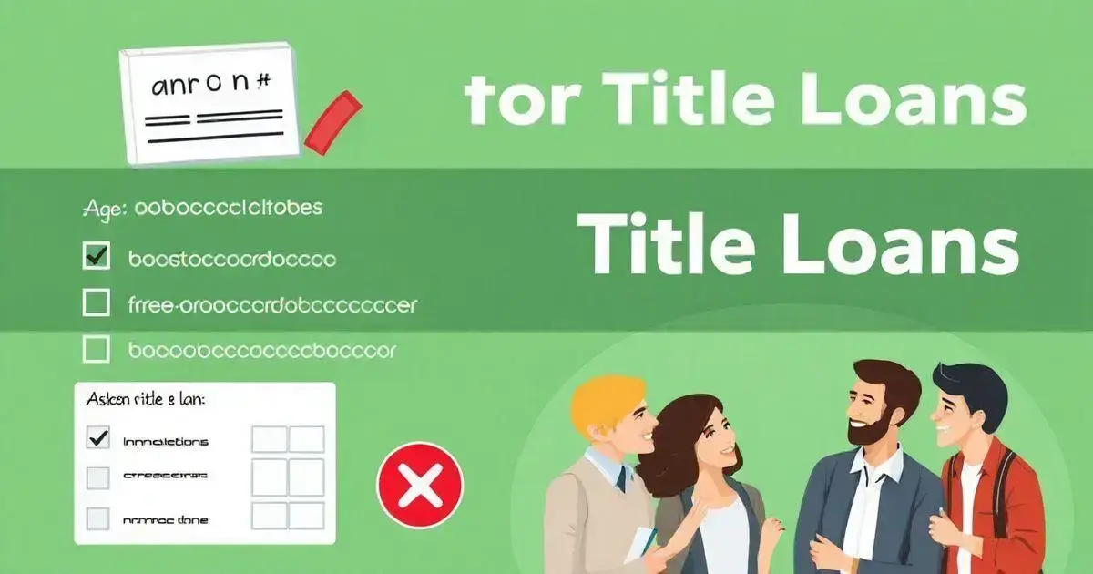 Eligibility Requirements for Title Loans